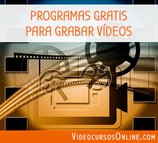 Programas gratis para Grabar Vídeos
